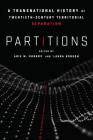 Partitions: A Transnational History of Twentieth-Century Territorial Separatism Cover Image