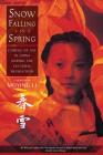 Snow Falling in Spring: Coming of Age in China During the Cultural Revolution By Moying Li Cover Image