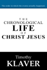 The Chronological Life of Christ Jesus Cover Image