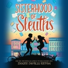 Sisterhood of Sleuths By Jennifer Chambliss Bertman, Moriah Martel (Read by) Cover Image