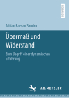 Übermaß Und Widerstand: Zum Begriff Einer Dynamischen Erfahrung Cover Image