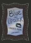 Blue Lipstick By John Grandits Cover Image