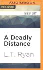 A Deadly Distance (Jack Noble #2) By L. T. Ryan, Dennis Holland (Read by) Cover Image