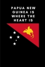 Papua New Guinea Is Where the Heart Is: Country Flag A5 Notebook to write in with 120 pages Cover Image