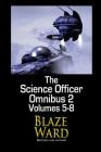 The Science Officer Omnibus 2 By Blaze Ward Cover Image