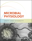 Microbial Physiology: Unity and Diversity By Jayna L. Ditty, Ann M. Stevens, Rebecca E. Parales Cover Image