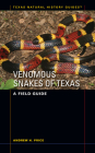 Venomous Snakes of Texas: A Field Guide (Texas Natural History Guides) Cover Image