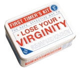 First Timer's Kit: The Safe, Effective Way to Lose Your Virginity By Dr. Eric Ryland Horner, D.V.M. Cover Image