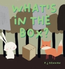 What's in the box?: A children's book about imagination and problem solving By P. J. Kennan Cover Image
