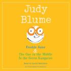 Freckle Juice & The One in the Middle Is the Green Kangaroo By Judy Blume, Laura Hamilton (Read by) Cover Image