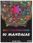 Mandala Adult Coloring Book: 50+ Mandala Images Stress Relieving Patterns Coloring Book For Relaxation, Meditation, Happiness and Relief & Art Colo By Family Time Cover Image