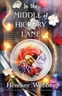 In the Middle of Hickory Lane By Heather Webber Cover Image