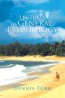 Lectures on General Psychology Volume One By Dennis Ford Cover Image