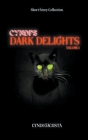 Cyndi's Dark Delights, Volume 1 By Cyndi Gacosta Cover Image