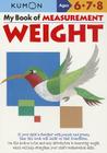 My Book of Measurement Weight By Kumon Publishing (Compiled by) Cover Image
