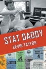 Stat Daddy By Kevin Taylor Cover Image
