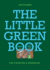 THE LITTLE GREEN BOOK - For Twenties and Wrinkles Cover Image