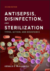 Antisepsis, Disinfection, and Sterilization: Types, Action, and Resistance Cover Image