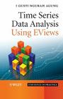 Time Series Data Analysis Using Eviews (Statistics in Practice) Cover Image