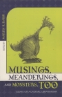 Musings, Meanderings, and Monsters, Too: Essays on Academic Librarianship By Martin H. Raish Cover Image