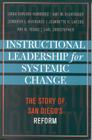 Instructional Leadership for Systemic Change: The Story of San Diego's Reform (Leading Systemic School Improvement #3) By Linda Darling-Hammond, Amy M. Hightower, Jennifer L. Husbands Cover Image