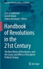 Handbook of Revolutions in the 21st Century: The New Waves of Revolutions, and the Causes and Effects of Disruptive Political Change (Societies and Political Orders in Transition) By Jack a. Goldstone (Editor), Leonid Grinin (Editor), Andrey Korotayev (Editor) Cover Image