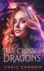 Star-Crossed Dragons By Chris Cannon Cover Image