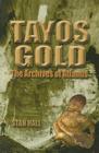 Tayos Gold: The Archives of Atlantis By Stan Hall Cover Image