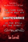 The Fans Have Their Say #13 Whitesnake: In the Still of the Night By Ian Carroll Cover Image