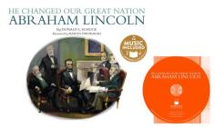 He Changed Our Great Nation: Abraham Lincoln (America's Leaders) By Donald L. Schuck Cover Image