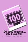 100 good reasons... why I love you my daughter, my angel By Nathalie Turgeon Cover Image