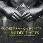 Nobles and Knights of the Middle Ages-Children's Medieval History Books Cover Image
