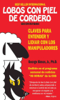 Lobos Con Piel De Cordero: Claves Para Entender Y Lidial Con Los Manipuladores Cover Image