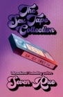 The Sex Tape Collection: Raylie & Miller's Tapes 1-4 By Seven Rue Cover Image