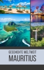Mauritius: Geschichte weltweit By Geschichte Weltweit Cover Image