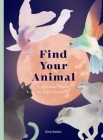Find Your Animal: A Spiritual Guide to Self-discovery By Dina Saalisi Cover Image