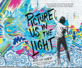 Picture Us in the Light By Kelly Loy Gilbert, James Chen (Narrated by) Cover Image
