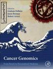Cancer Genomics: From Bench to Personalized Medicine By Graham Dellaire (Editor), Jason N. Berman (Editor), Robert J. Arceci (Editor) Cover Image