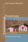 Contextual Theology By Paul Duane Matheny Cover Image