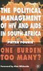 The Political Management of HIV and AIDS in South Africa: One Burden Too Many? By P. Fourie Cover Image