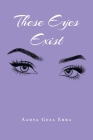 These Eyes Exist By Aadya Gesa Ebba Cover Image