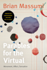 Parables for the Virtual: Movement, Affect, Sensation (Post-Contemporary Interventions) Cover Image