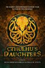 Cthulhu's Daughters: Stories of Lovecraftian Horror By Gemma Files, Angela Slatter, Molly Tanzer Cover Image