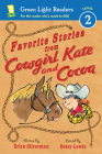 Favorite Stories from Cowgirl Kate and Cocoa (Green Light Readers Level 2) By Erica Silverman, Betsy Lewin (Illustrator) Cover Image