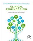 Clinical Engineering: From Devices to Systems Cover Image