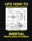 Inertial Propulsion Systems: Scans of Government Archived Data on Advanced Tech By Luke Fortune Cover Image