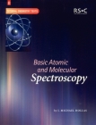 Basic Atomic and Molecular Spectroscopy (Tutorial Chemistry Texts #11) Cover Image