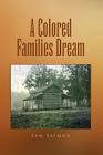 A Colored Families Dream By Sam Eatmon Cover Image