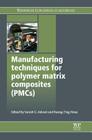 Manufacturing Techniques for Polymer Matrix Composites (Pmcs) Cover Image