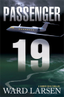 Passenger 19: A Jammer Davis Thriller By Ward Larsen Cover Image